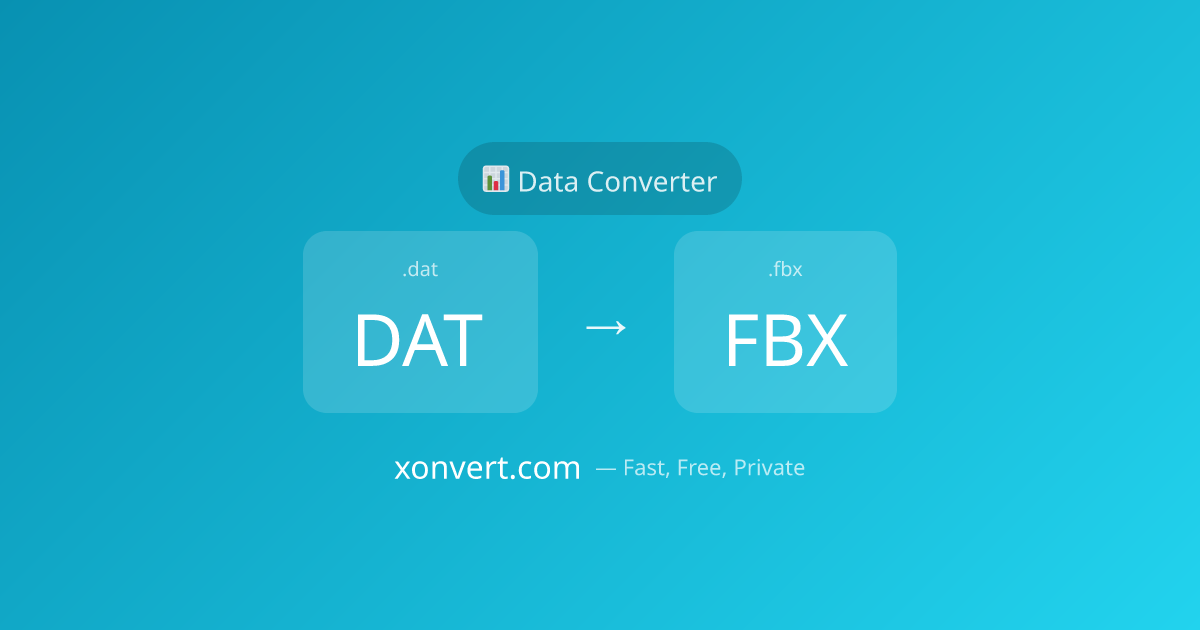 Turn DAT into FBX — Free Online Converter | Xonvert