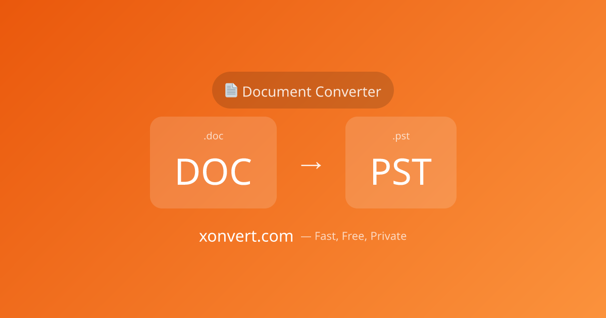 DOC to PST Converter — Free, Private, No Upload | Xonvert