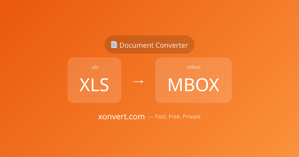 XLS to MBOX Converter — Free, Private, No Upload | Xonvert